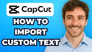 How to Import Custom Fonts into CapCut (Quick Tuto)