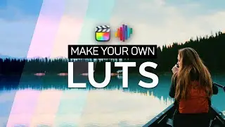 Create LUTs for Fun and Profit - Color Finale 2 Essential