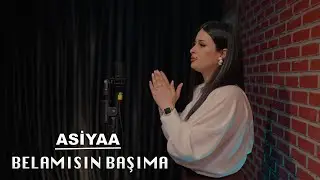 Asiyaa - Belamısın Başıma ( Tu bela seremini)