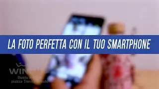 Come scattare una bella foto con lo smartphone - Foto di giorno