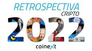 Retrospectiva das Criptomoedas em 2022 - Relembre tudo o que aconteceu!