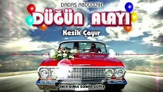 KESİK ÇAYIR - DADAŞ ABDULLAH