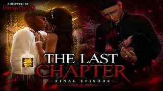 Adopted By Vampires🩸 | A Sims 4 Series | Season 7.EP.10 | The Last Chapter | Part 2