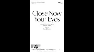 Close Now Your Eyes (SSAA, piano) by Lane Johnson - Score & Sound