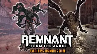 Remnant: Earth Boss Beginner's Guide