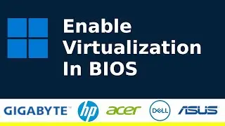 How to Enable Virtualization in BIOS on Windows 11 PCs