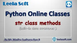 python string class methods part 2 || Leela Soft || Python Programming || Madhu