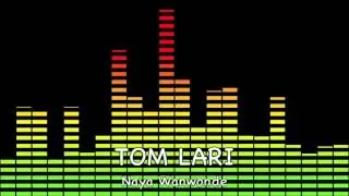 Tom Lari Naya Wanwonde