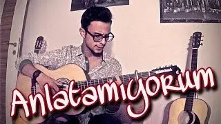 Can Türe - Anlatamıyorum (Cover)