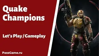 Quake Champions 🔥 gameplay / летсплей / взял матч # 11