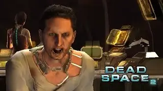 Stop staring at him! Dead Space 2. Ch 13