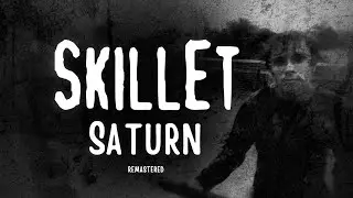 SKILLET - SATURN (REMASTERED) official music video