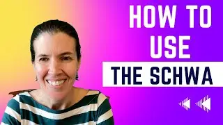 How to use the schwa