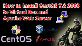 How to install CentOS 7.8 2003 to Virtual Box and Apache Web Server (Part 1)