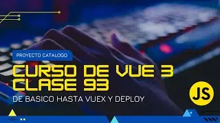 Clase 093 - vista productos por categoría - Curso de vuejs