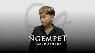 NGEMPET | KAGUM ASMORO Official Music Video