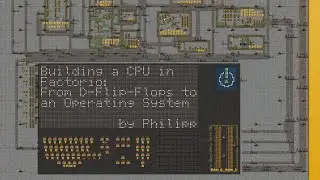 Building a CPU in Factorio: From D-Flip-Flops to an Operating System