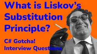 What is Liskov's Substitution Principle? - C# Gotcha! Interview Questions