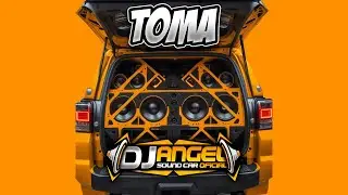 🔥CAR AUDIO🔥 Toma X Dj Angel Sound Car Oficial