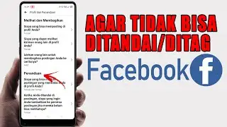 Cara Agar Tidak Bisa Ditandai di Facebook | Pengaturan Tag & Penandaan Facebook