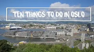 Oslo Norway 10 things to do for first time visitors