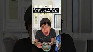 Annoying Little Brother in Every Teen Movie 