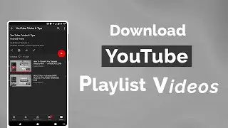How To Download YouTube Playlist On mobile || Easier & Best Way || 2020