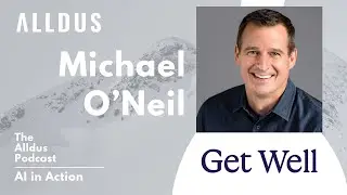 AI in Action E537: Michael O’Neil, Founder and CEO at Get Well