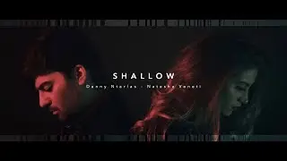 Danny Ntarlas , Natasa Veneti  - Shallow ( Lady Gaga, Bradley Cooper cover )