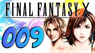 FINAL FANTASY X [deutsch] Let´s Play #009 - An Bord gehen! | Zerk