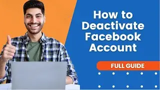 How to Deactivate Facebook Account | Facebook Tutorial