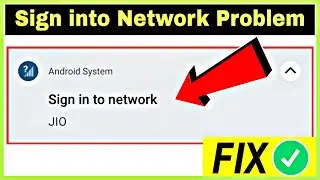 How to fix sign in to network error | sign into network problem solved |sign into network jio airtel