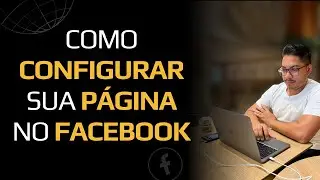 Configurando página do Facebook - PASSO A PASSO