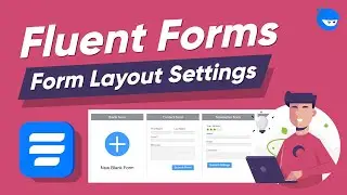 How to Build a Custom Form with the Form Layout Setting of WP Fluent Forms