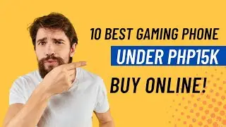 TOP  10 Best Gaming Phones Under Php15,000 - To Buy Online!
