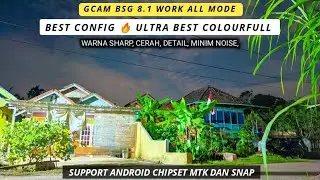 Gcam BSG 8.1 + Config 🔥 Ultra Best Colourfull, Best Config, Support Hp Android 9 - 12