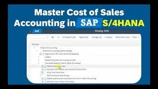 Master Cost of Sales Accounting in SAP S/4HANA – a Step-by-Step Guide | Theory and Customizing