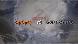 EDIT SAITAMA VS CREATOR GOD - Final | FANFIC