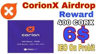CorionX Airdrop | Reward 400 CORX (6$) | IEO On Probit |Munim Tech
