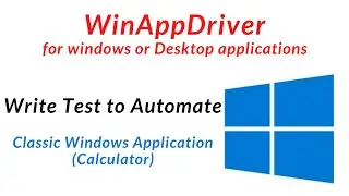 WinAppDriver - Automate Notepad Application | Classic Windows Application