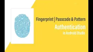 Integrate Fingerprint | Passcode | Pattern  Security  in Single Code in Android Studio Latest