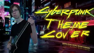 Cyberpunk 2077 Main Theme [METAL GUITAR COVER]- Hyper 