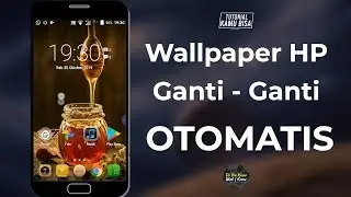Cara Membuat Wallpaper HP Berganti Otomatis | Tutorial Kamu Bisa