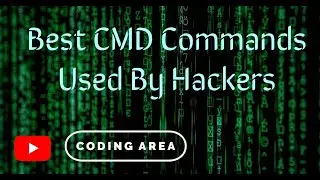 Best CMD Commands Used By Hackers In Hacking | Coding Area