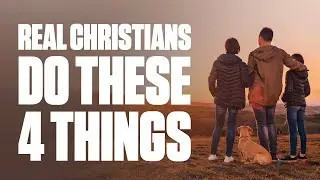 Are you a REAL Christian? | Here Are 4 Ways to Prove It