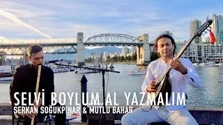 SELVİ BOYLUM AL YAZMALIM - Kanada'dan Türk Ezgileri 2
