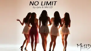 Zyra & Mk12D - 'No Limit' M/V