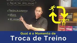 Qual é o Momento de Trocar de Treino