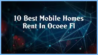 Top 10 Mobile Homes Rent In Ocoee Fl