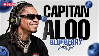 BLUEBERRY FRESTYLE - CAPITAN ALO ❌ DJ SCUFF
